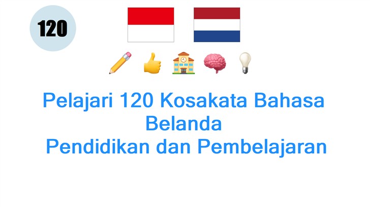 Pelajari 120 Kosakata Bahasa Belanda: Pendidikan dan Pembelajaran